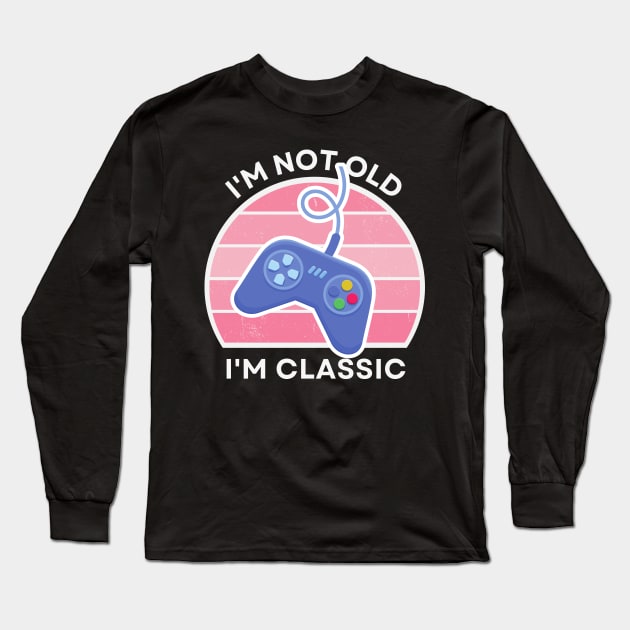 I'm not old, I'm Classic | Game Controller | Retro Hardware | Vintage Sunset | Gamer girl, '80s '90s Video Gaming Long Sleeve T-Shirt by octoplatypusclothing@gmail.com